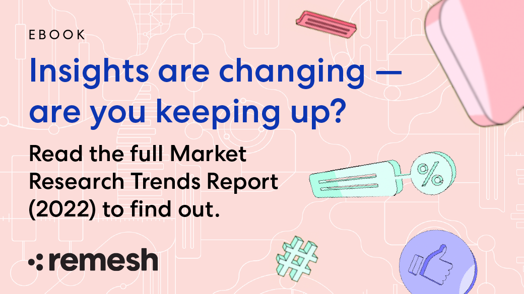 The Market Research Trends Report 2022 Remesh The Market Research Trends Report 2022 Remesh